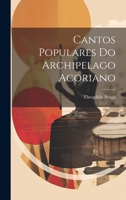 Cantos Populares Do Archipelago Acoriano 1022538063 Book Cover