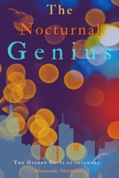 The Nocturnal Genius: The Hidden Gifts of Insomnia. Thrive While The World Sleeps B097X5QK5B Book Cover