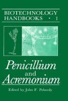 Penicillium and Acremonium (Biotechnology Handbooks) 1489919880 Book Cover
