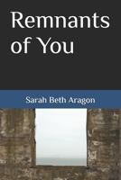 Remnants of You B0H23M6JLR Book Cover