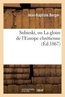 La Gloire de L'Europe Chrétienne 2012848117 Book Cover