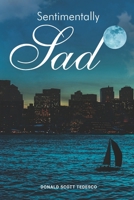 Sentimentally Sad 1723297291 Book Cover