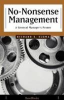 No-Nonsense Management: A General Manager's Primer 0553200356 Book Cover