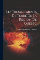 Les Tremblements de Terre de la Région de Québec 1022130439 Book Cover