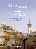 Die Antike Und Das Meer: Von Handlern, Soldnern Und Piraten 3534610148 Book Cover