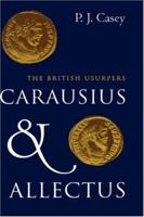 Carausius and Allectus: The British Usurpers 0300060629 Book Cover