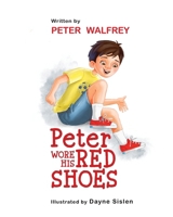 Peter Wore His Red Shoes B0FSTNB1CN Book Cover