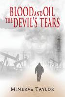 Blood and Oil: The Devil’s Tears 1945330783 Book Cover