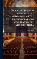 Di alcuni scenari inediti della commedia dell'arte e delle loro relazioni col teatro del Molière; nota (Italian Edition) 1024178846 Book Cover