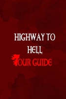 Highway To Hell Tour Guide: Notebook Journal Composition Blank Lined Diary Notepad 120 Pages Paperback Red Texture Hell 1706579543 Book Cover