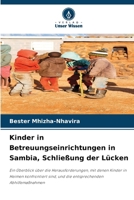 Kinder in Betreuungseinrichtungen in Sambia, Schließung der Lücken (German Edition) 6207721144 Book Cover