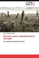 El Mal Como Voluntad de La Mirada 3845499508 Book Cover