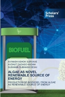 Algae as Novel Renewable Source of Energy 3639719115 Book Cover