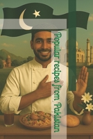 Popular recipes from Pakistan (The World’s Most Popular Recipes) B0H1VFBXS5 Book Cover