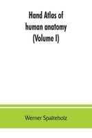Hand Atlas of Human Anatomy; Vol. 1 9353862752 Book Cover