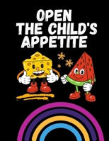 Open the child's appetite: Funny pictures of eating that open the appetite of a young child null Book Cover