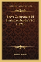 Breve Compendio Di Storia Lombarda V1-2 (1878) 1166750523 Book Cover