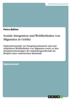 Soziale Integration Und Wohlbefinden Von Migranten in Gorlitz 3638837661 Book Cover