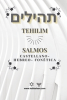 Tehilim- Libro de los Salmos: Hebreo-Castellano +Fonética (Spanish Edition) B08BGHDYKR Book Cover