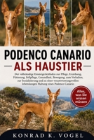 PODENCO CANARIO ALS HAUSTIER: Der vollständige Einsteigerleitfaden zur Pflege, Erziehung, Fütterung, Fellpflege, Gesundheit, Bewegung, zum Verhalten, ... eines Podenco Canario (German Edition) B0H7Q85L9C Book Cover