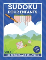 Sudoku Pour Enfants | 8-12 Ans - VOL 3: 200 Sudoku avec des solutions - Cadeau Pour Enfants B08T488362 Book Cover
