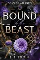 Bound to the Beast (Sons of Atlantis) B0FSVJ16K6 Book Cover