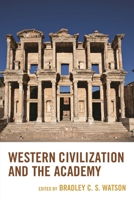 Western Civilization and the Academy 1498517552 Book Cover