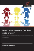 Dzieci maja prawa! - Czy dzieci maja prawa? (Polish Edition) 6209997171 Book Cover