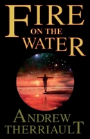 Fire on the Water 173389442X Book Cover