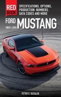 Ford Mustang Red Book 1964 1/2-2015: Specifications, Options, Production Numbers, Data Codes, and More 0760347441 Book Cover