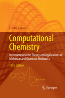 Computational Chemistry: Introduction to the Theory and Applications of Molecular and Quantum Mechanics 1402074220 Book Cover