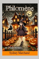 Philomène et Halloween (LES AVENTURES DE PHILOMÈNE) (French Edition) B0DWXB2ZZ4 Book Cover