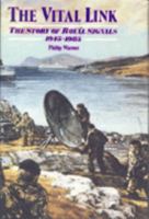 The Vital Link: The Story of Royal Signals, 1945-1985 0850528828 Book Cover