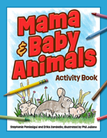 Mama & Baby Animals Activity Book (Color and Learn) 1647555620 Book Cover