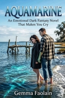 Aquamarine: An Emotional Dark Fantasy Novel That Makes You Cry B0H15LNNK7 Book Cover