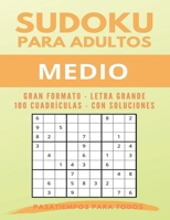 Sudoku para adultos Medio: Gran formato Letra Grande 100 Cuadrículas Con soluciones B0884CRRHS Book Cover