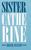 Sister Catherine 164424263X Book Cover