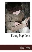 Funny Pop-Guns 1117702758 Book Cover