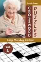 Crossword Puzzles Easy Monday Edition Vol. 1 1683056825 Book Cover