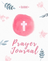 Prayer Journals For Women To Write In: Beautiful Scripture, Devotional & Guided Prayer Notebook Journal With Prayer Cards, Spiritual Prompts, Hymn Study, Sermon Tracker, Inspirational Prompts and More 1660342228 Book Cover