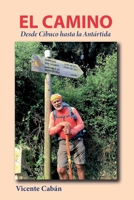 El Camino: Desde Cibuco hasta la Antártida (Spanish Edition) 1685745261 Book Cover
