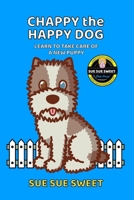 Chappy the Happy Dog: Learn to Take Care of a New Puppy B0BTGM8QGB Book Cover