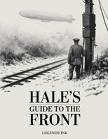 Hale's Guide to the Front (The Frost Wars) B0GSQK8WMG Book Cover