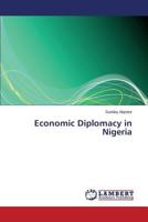 Economic Diplomacy in Nigeria 3659166855 Book Cover
