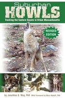 Suburban Howls: Tracking the Eastern Coyote in Urban Massachusetts 1087848504 Book Cover