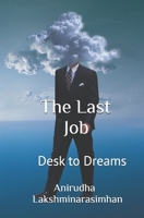 The Last Job: Desk to Dreams B0DR5FPPJS Book Cover