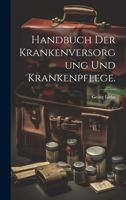 Handbuch der Krankenversorgung und Krankenpflege. 1022586920 Book Cover