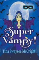 Super Vampy! 1393339697 Book Cover