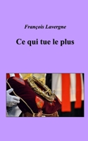 Ce qui nous tue le plus (French Edition) B0DYQDMX3Y Book Cover