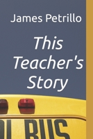 This Teacher's Story B0C63P72VY Book Cover